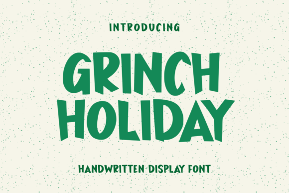 Grinch Holiday Display Font for Handmade Creators