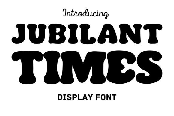 Jubilant Times: A Bold Display Font That Commands Attention