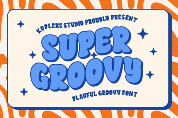 Super Groovy: A Playful Retro Display Font for Scroll-Stopping Campaigns